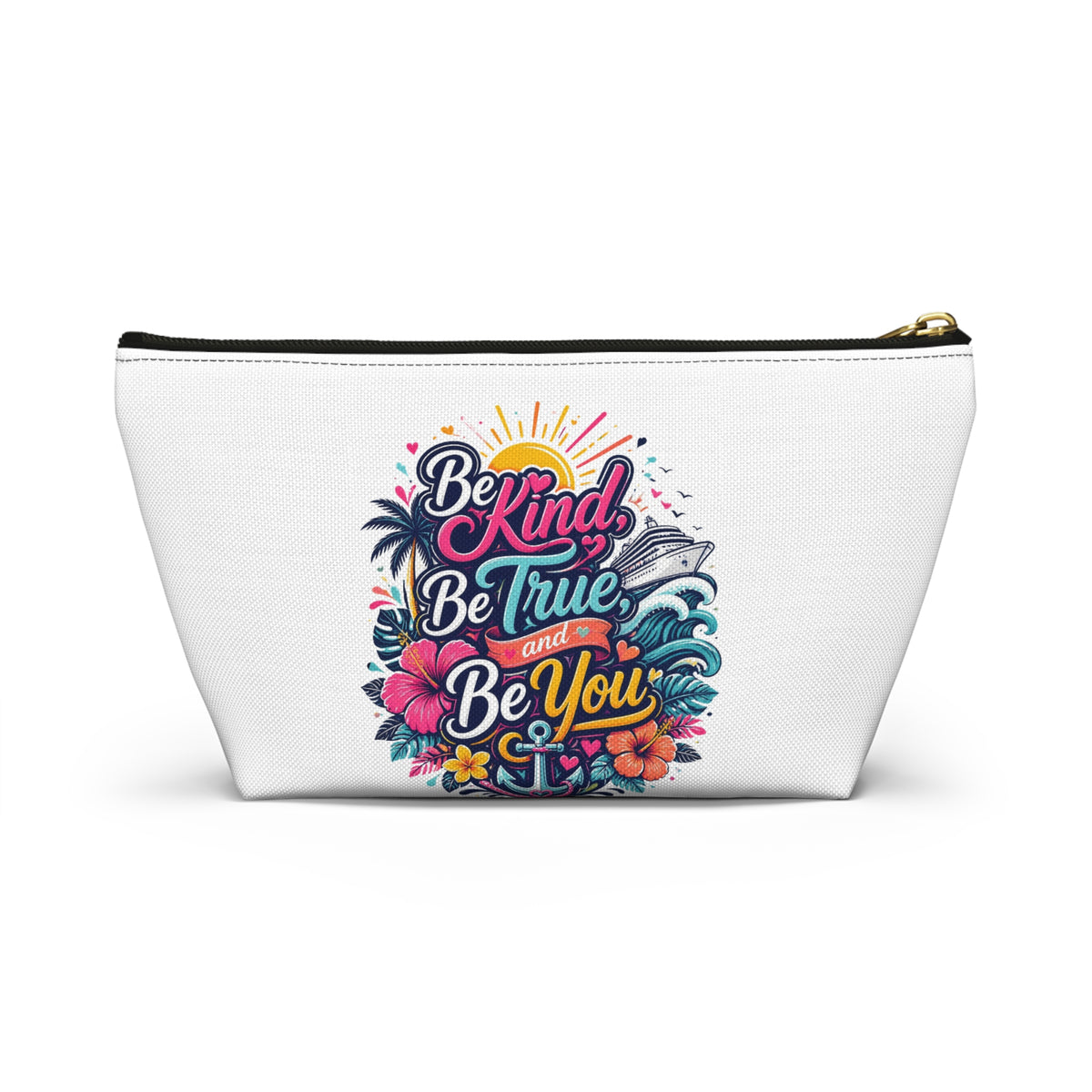 Be Kind, Be True, and Be You Zipper Pouch