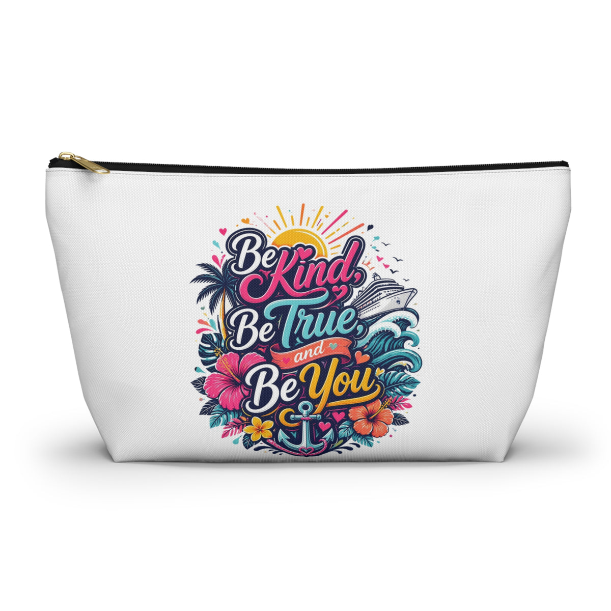 Be Kind, Be True, and Be You Zipper Pouch