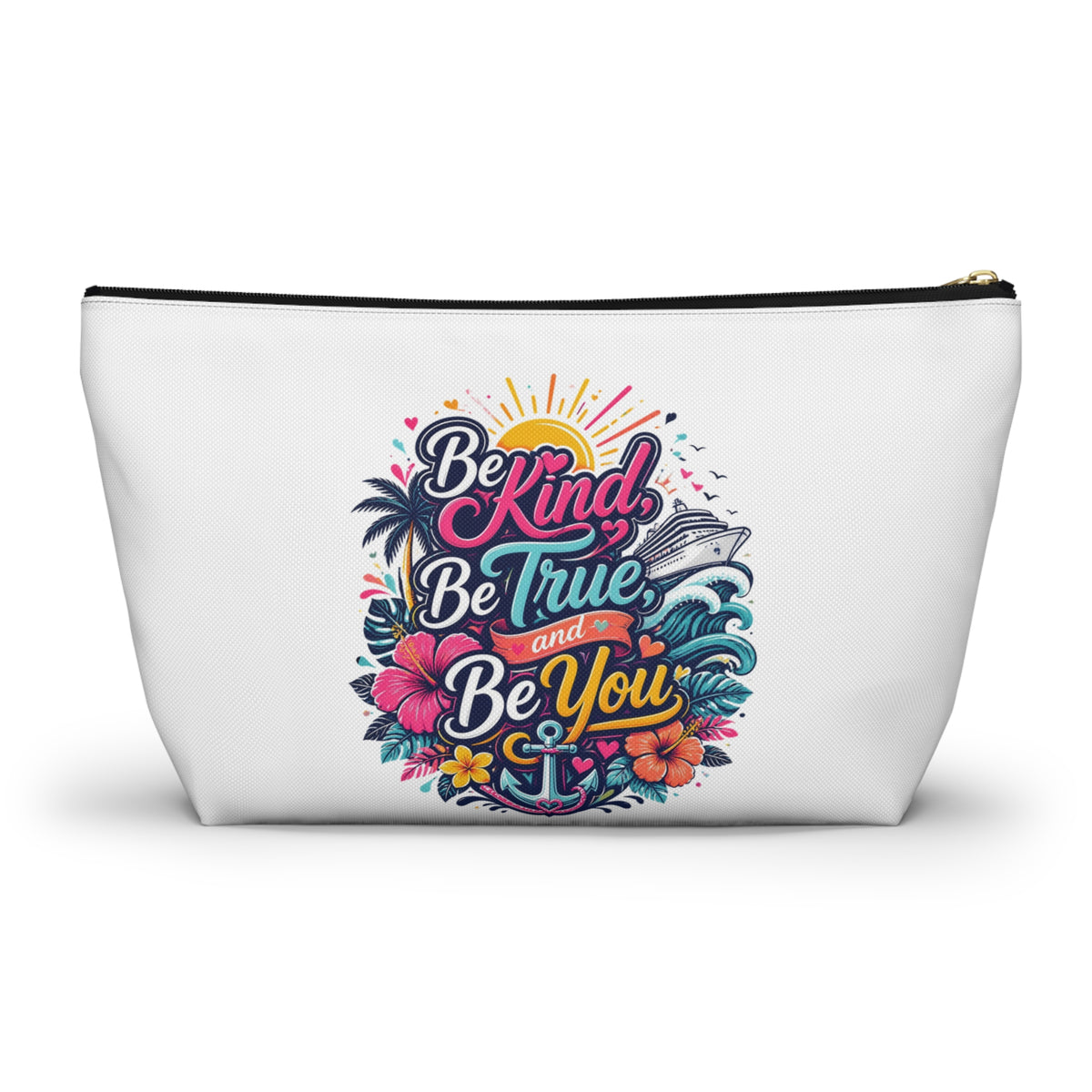 Be Kind, Be True, and Be You Zipper Pouch