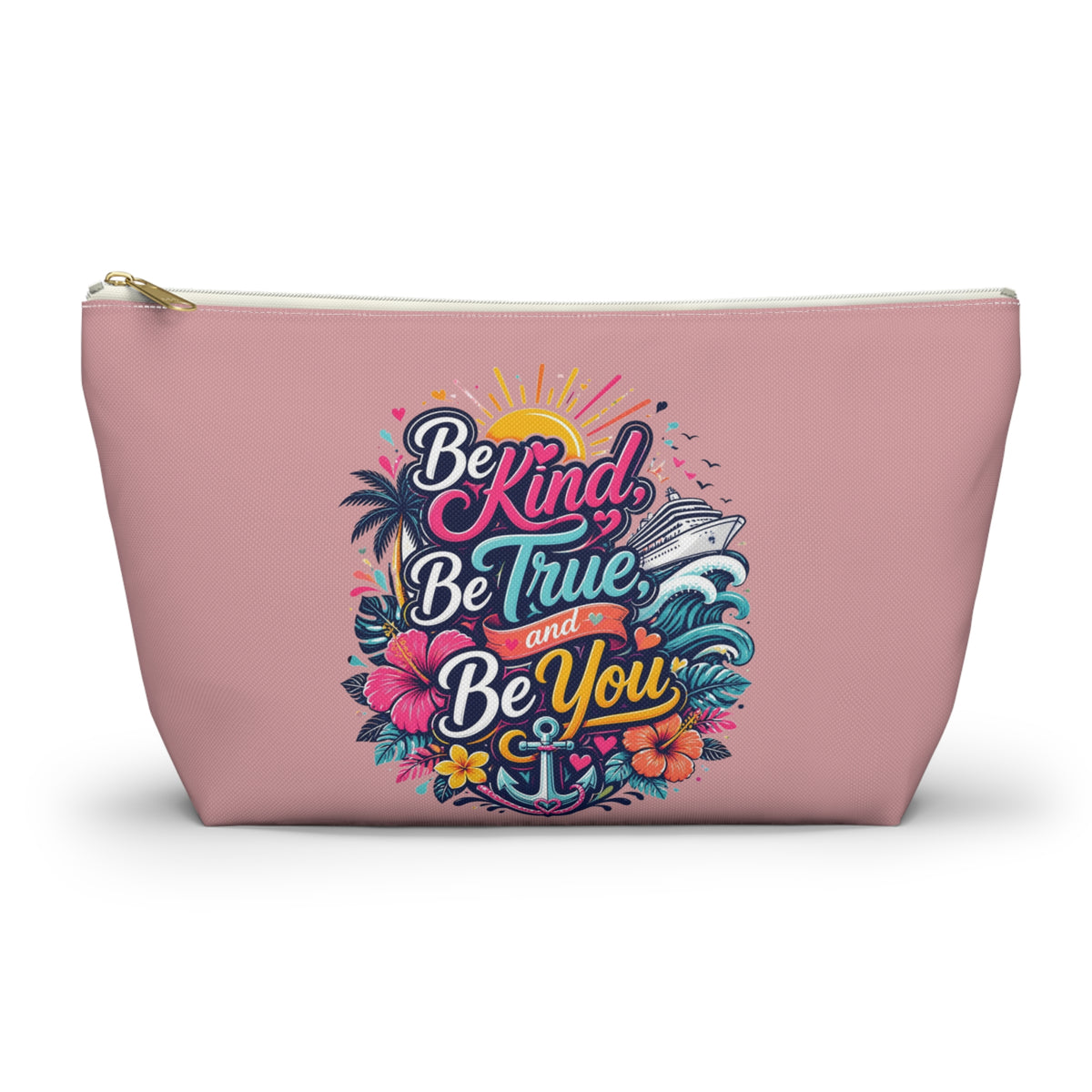 Be Kind, Be True, and Be You Zipper Pouch – Pink