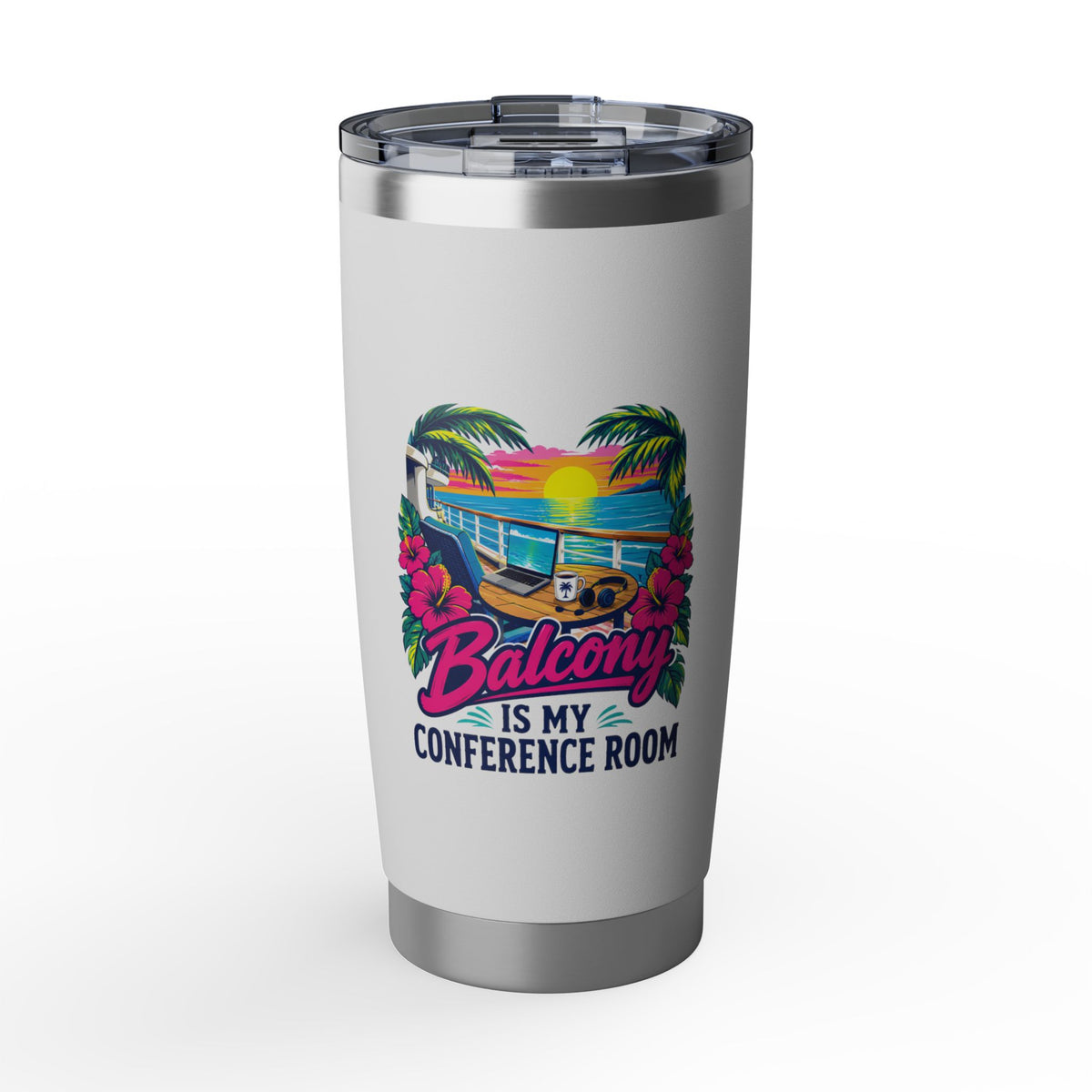 Balcony Is My Conference Room 20oz Tumbler