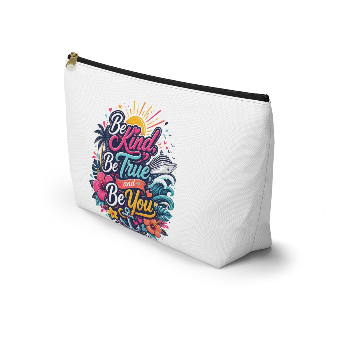 Be Kind, Be True, and Be You Zipper Pouch